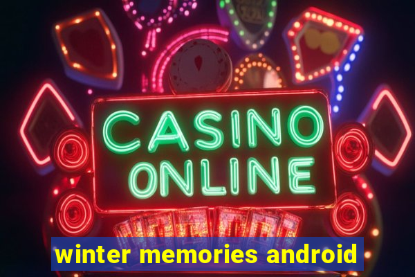 winter memories android